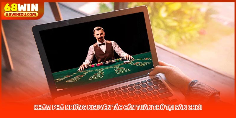 Khám phá những nguyên tắc cần tuân thủ tại sân chơi